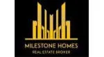 MILESTONE HOMES REAL ESTATE BROKER company logo